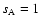 $%
s_{\rm A}=1$