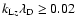 $k_{{\rm L}z}\lambda _{\rm D}\geq 0.02$