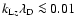 $k_{{\rm L}z}\lambda _{\rm D}\la 0.01$