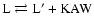 $%
{\rm L}\rightleftarrows {\rm L}^{\prime }+{\rm KAW}$