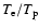 $%
T_{\rm e}/T_{\rm p}$