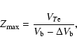 \begin{displaymath}Z_{\max }=\frac{V_{T{\rm e}}}{V_{\rm b}-\Delta V_{\rm b}},
\end{displaymath}
