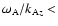 $\omega _{\rm A}/k_{{\rm A}z}<$