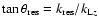 $\tan \theta _{{\rm res}}=k_{{\rm res}}/k_{{\rm L}z}$