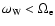 $\omega _{\rm W}<\Omega
_{\rm e}$
