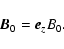 \begin{displaymath}\vec{B}_{0}=\vec{e}_{z}B_{0}.
\end{displaymath}