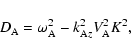 \begin{displaymath}D_{\rm A}=\omega _{\rm A}^{2}-k_{{\rm A}z}^{2}V_{\rm A}^{2}K^{2},
\end{displaymath}