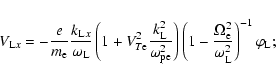 \begin{displaymath}V_{{\rm L}x}=-\frac{e}{m_{\rm e}}\frac{k_{{\rm L}x}}{\omega _...
...\rm e}^{2}}{\omega _{\rm L}^{2}}\right) ^{-1}\varphi _{\rm L};
\end{displaymath}
