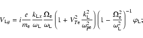 \begin{displaymath}V_{{\rm L}y}=i\frac{e}{m_{\rm e}}\frac{k_{{\rm L}x}}{\omega _...
...\rm e}^{2}}{\omega _{\rm L}^{2}}\right) ^{-1}\varphi _{\rm L};
\end{displaymath}