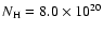 $N_{\rm H} = 8.0 \times 10^{20}$