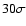 $30\sigma$