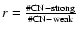 $r=\frac{\char93 \rm CN-strong}{\char93 \rm CN-weak}$