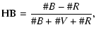 $\displaystyle {\rm HB} = \frac{\char93 B-\char93 R}{\char93 B+\char93 V+\char93 R},$