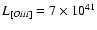 $L_{{[O {\sc iii}]}} = 7
\times 10^{41}$