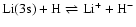 $\rm Li(3s)+H\rightleftharpoons Li^++H^-$
