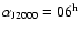$\alpha_{\rm J2000} = 06 ^{\rm h}$