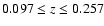$0.097\leq z\leq0.257$