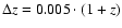 $\Delta z = 0.005\cdot(1+z)$