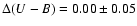 $\Delta(U-B)= 0.00 \pm 0.05$