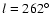${\it l} = 262\hbox{$^\circ$ }$