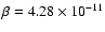 $\beta=4.28\times10^{-11}$