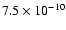 $7.5\times10^{-10}$