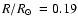 $R/R\hbox{$_\odot$ }=0.19$