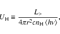\begin{displaymath}U_{{\rm H}} \equiv {L_> \over 4 \pi r^2 c n_{\rm H}
\left<h\nu\right>},
\end{displaymath}