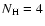 $N_{{\rm H}}=4$