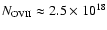 $N_{{\rm O VII}} \approx 2.5\times 10^{18}$