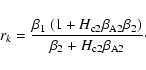\begin{displaymath}r_{k} = \frac{\beta _{1}~ (1+H_{{\rm c}2}\beta _{{\rm A}2}\beta _{2})}{\beta _{2}+H_{{\rm c}2}\beta _{{\rm A}2}}\cdot
\end{displaymath}