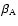 $\beta_{\rm A}$