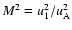 $M^{2}=u_{1}^{2}/u_{{\rm A}}^{2}$