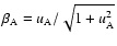 $\beta _{{\rm A}}=u_{{\rm A}}/\sqrt{1+u_{{\rm A}}^{2}}$