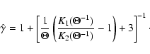 \begin{displaymath}\hat{\gamma } = 1+\left[\frac{1}{\Theta }\left(\frac{K_{1}(\Theta ^{-1})}{K_{2}(\Theta ^{-1})}-1\right)+3\right]^{-1}\cdot
\end{displaymath}