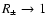 $R_{\pm }\to 1$
