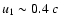 $u_{1}\sim
0.4~ c$