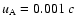 $u_{{\rm A}}=0.001~c$