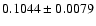 $0.1044\pm0.0079$