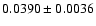 $0.0390\pm0.0036$