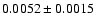 $0.0052\pm0.0015$