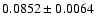 $0.0852\pm0.0064$