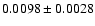 $0.0098\pm0.0028$