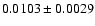 $0.0103\pm0.0029$