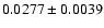 $0.0277\pm0.0039$
