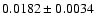 $0.0182\pm0.0034$