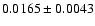 $0.0165\pm0.0043$