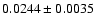 $0.0244\pm0.0035$