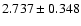 $2.737\pm0.348$