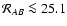 $\mathcal{R}_{AB}\la25.1$